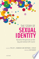 The story of sexual identity : narrative perspectives on the gay and lesbian life course /