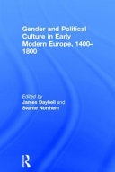 Gender and political culture in early modern Europe, 1400-1800 /
