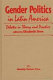 Gender politics in Latin America : debates in theory and practice /