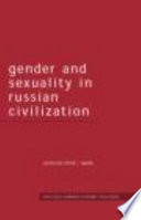 Gender and sexuality in Russian civilisation /