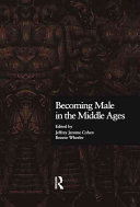 Becoming male in the Middle Ages /
