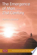 The emergence of man into the 21st century / [edited by] Patricia L. Munhall, Ed Madden, Virginia M. Fitzsimons.