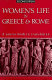 Women's life in Greece & Rome : a source book in translation /