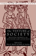 The texture of society : medieval women in the southern Low Countries /