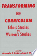 Transforming the curriculum : ethnic studies and women's studies /