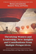Theorizing women and leadership : new insights and contributions from multiple perspectives /