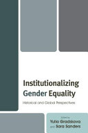 Institutionalizing gender equality : historical and global perspectives /