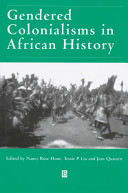 Gendered colonialisms in African history /