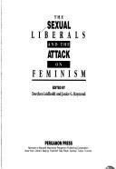 The Sexual liberals and the attack on feminism /