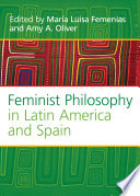 Feminist philosophy in Latin America and Spain /