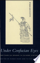 Under Confucian eyes : writings on gender in Chinese history /