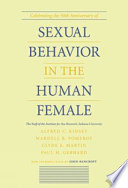 Sexual behavior in the human female / by the staff of the Institute for Sex Research, Indiana University, Alfred C. Kinsey ... [et al.] ; with a new introduction by John Bancroft.