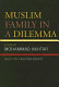 Muslim family in a dilemma : quest for a western identity /