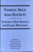 Family, self, and society : toward a new agenda for family research /