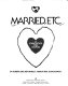 Married, etc. : a sourcebook for couples /
