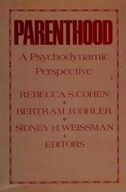 Parenthood : a psychodynamic perspective /