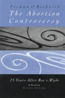 The abortion controversy : 25 years after Roe v. Wade : a reader /