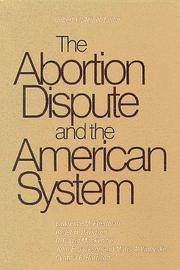 The abortion dispute and the American system /