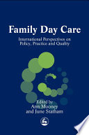 Family day care : international perspectives on policy, practice and quality /