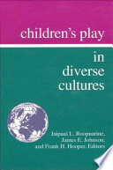 Children's play in diverse cultures /