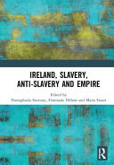 Ireland, slavery, anti-slavery, and empire /