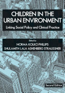 Children in the urban environment : linking social policy and clinical practice /