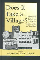 Does it take a village? : community effects on children, adolescents, and families /