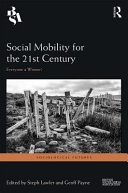 Social mobility for the 21st century : everyone a winner? /