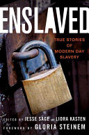 Enslaved : true stories of modern day slavery /