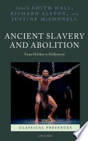 Ancient slavery and abolition : from Hobbes to Hollywood /