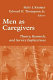 Men as caregivers : theory, research, and service implications /