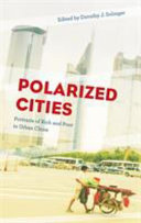 Polarized cities : portraits of rich and poor in urban China /