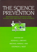 The science of prevention : methodological advances from alcohol and substance abuse research /