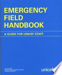 Emergency field handbook : a guide for UNICEF staff /