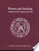Women and smoking : a report of the Surgeon General.