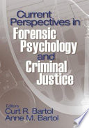 Current perspectives in forensic psychology and criminal justice /