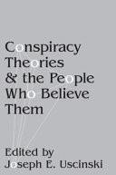 Conspiracy theories and the people who believe them /