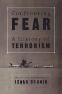 Confronting fear : a history of terrorism /