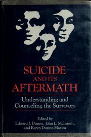 Suicide and its aftermath : understanding and counseling the survivors /