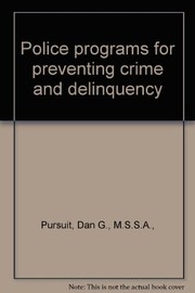 Police programs for preventing crime and delinquency.