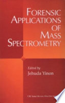 Forensic applications of mass spectrometry /