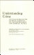 Understanding crime : an evaluation of the National Institute of Law Enforcement and Criminal Justice /