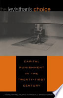 The leviathan's choice : capital punishment in the twenty-first century /