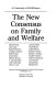 The New consensus on family and welfare : a community of self-reliance /