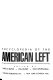 Encyclopedia of the American left /