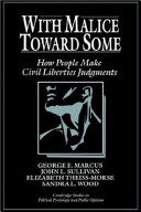 With malice toward some : how people make civil liberties judgments /
