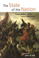 The state of the nation : Ernest Gellner and the theory of nationalism /
