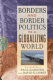 Borders and border politics in a globalizing world /