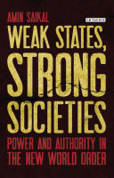 Weak states, strong societies : power and authority in the new world order /