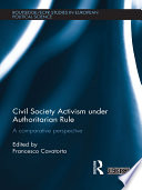 Civil society activism under authoritarian rule : a comparative perspective /